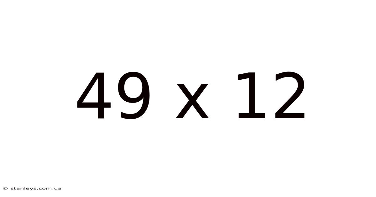 49 X 12