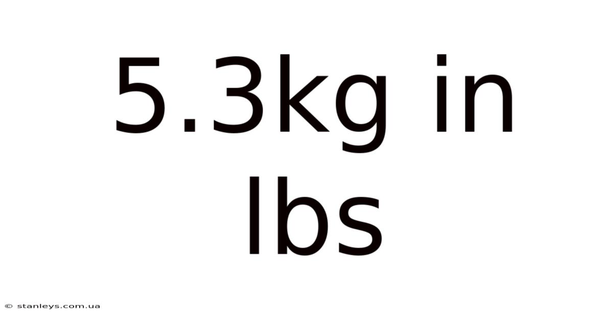 5.3kg In Lbs