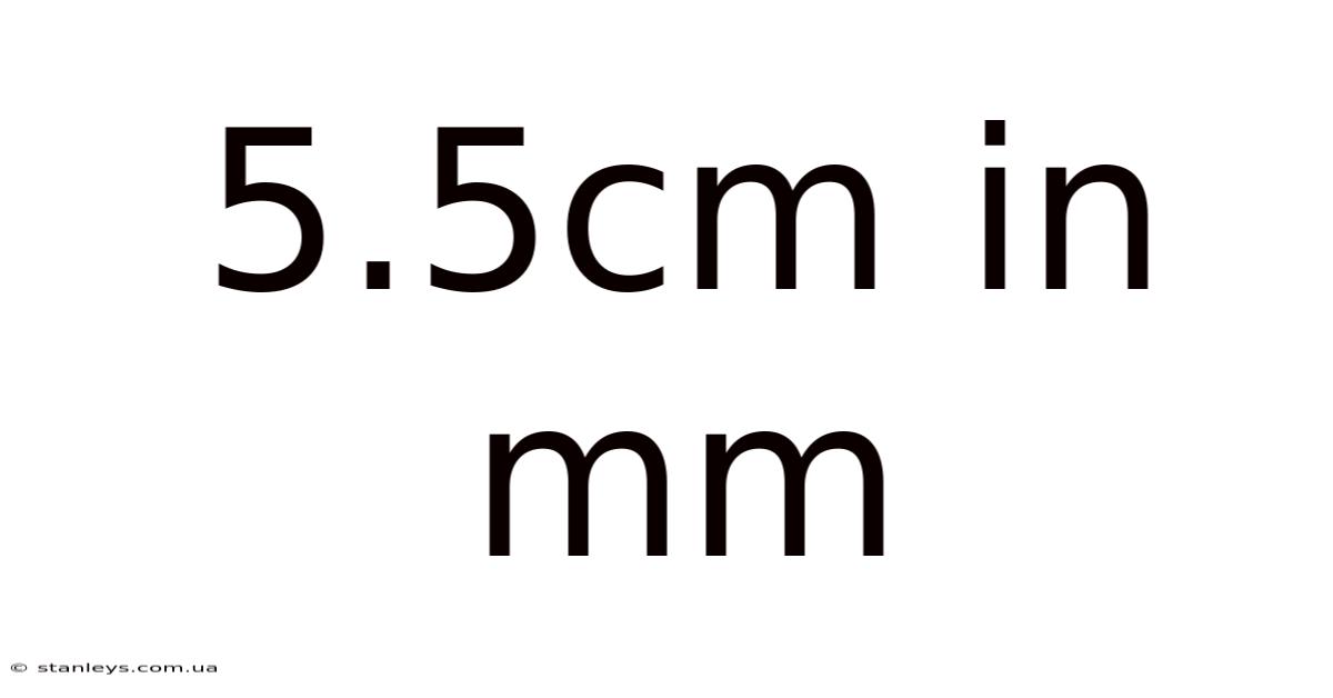 5.5cm In Mm