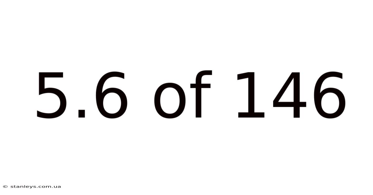 5.6 Of 146