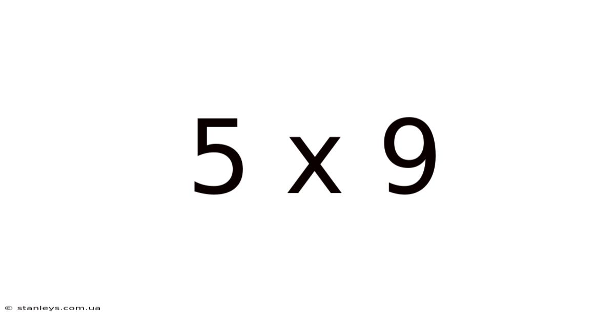 5 X 9