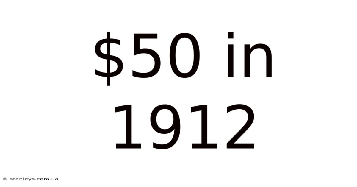 $50 In 1912