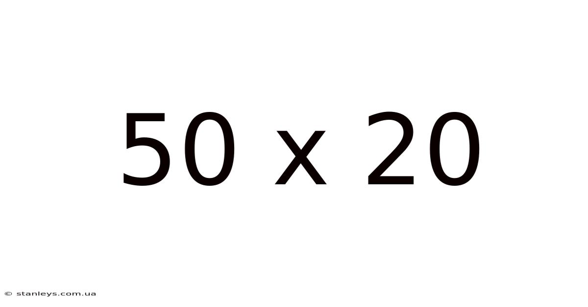 50 X 20