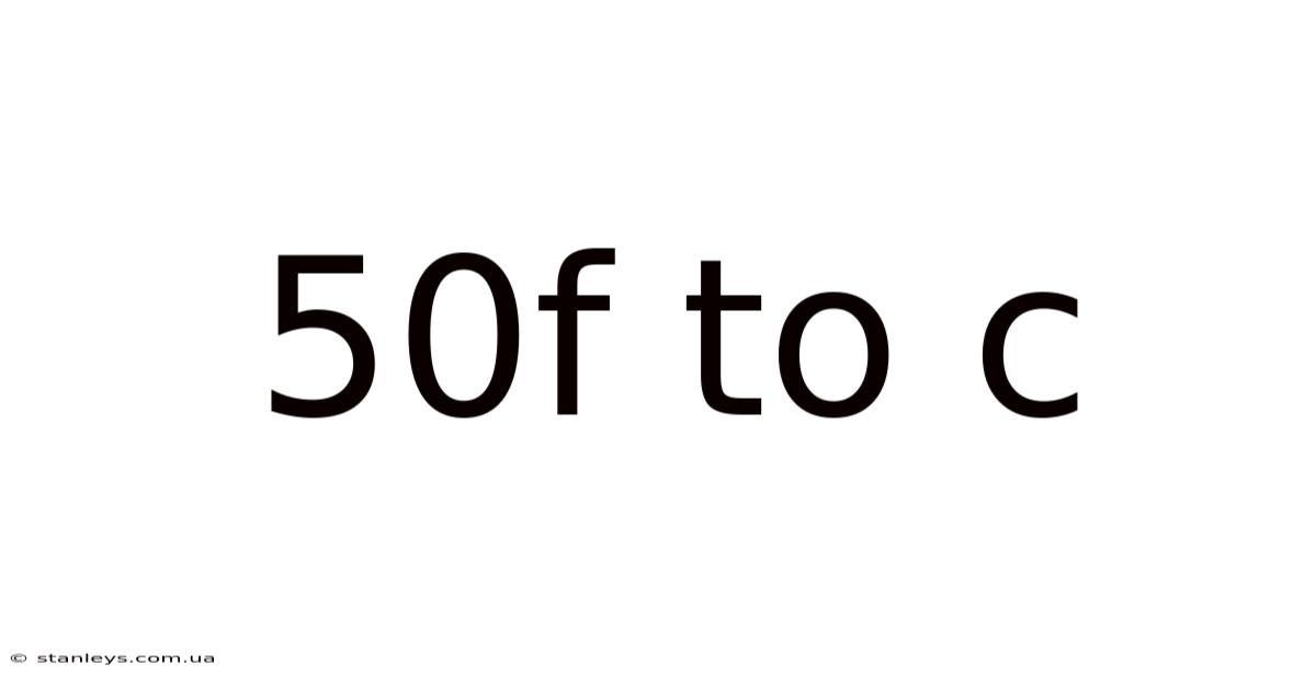 50f To C