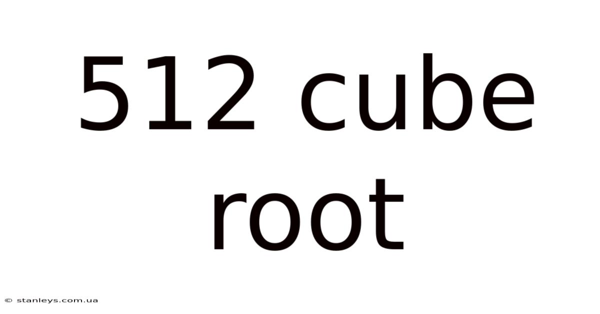 512 Cube Root