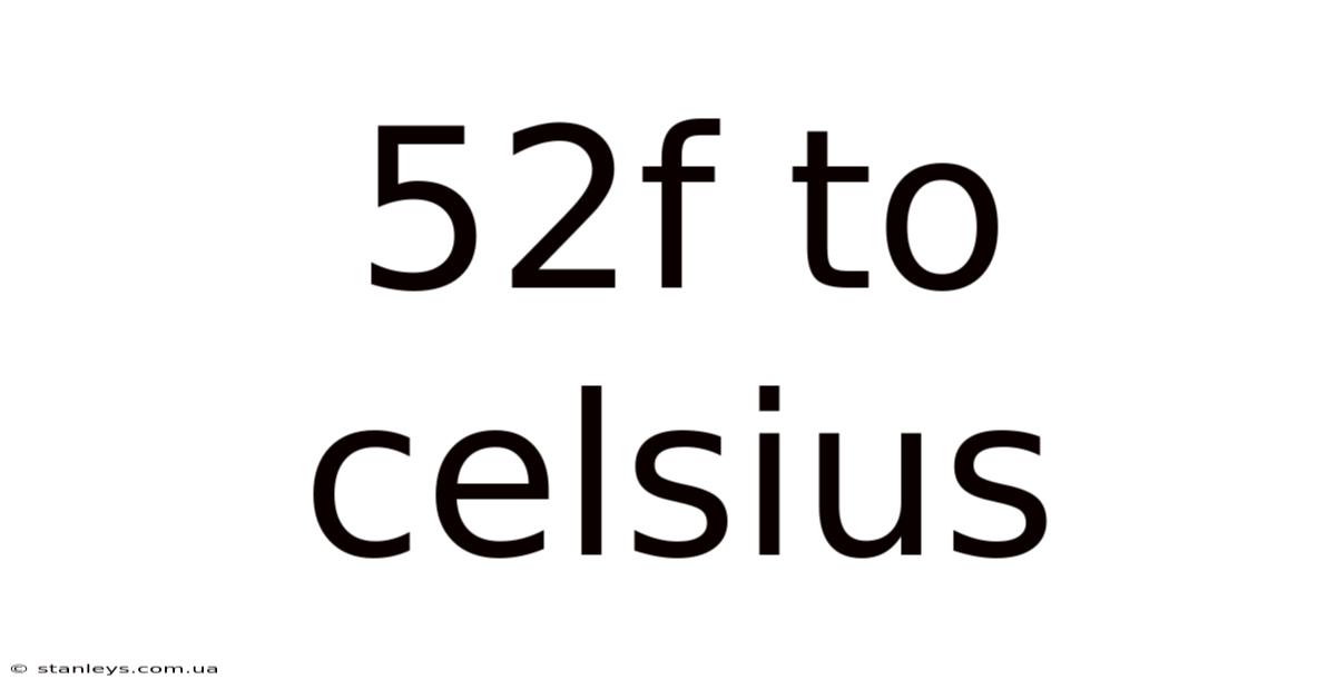 52f To Celsius