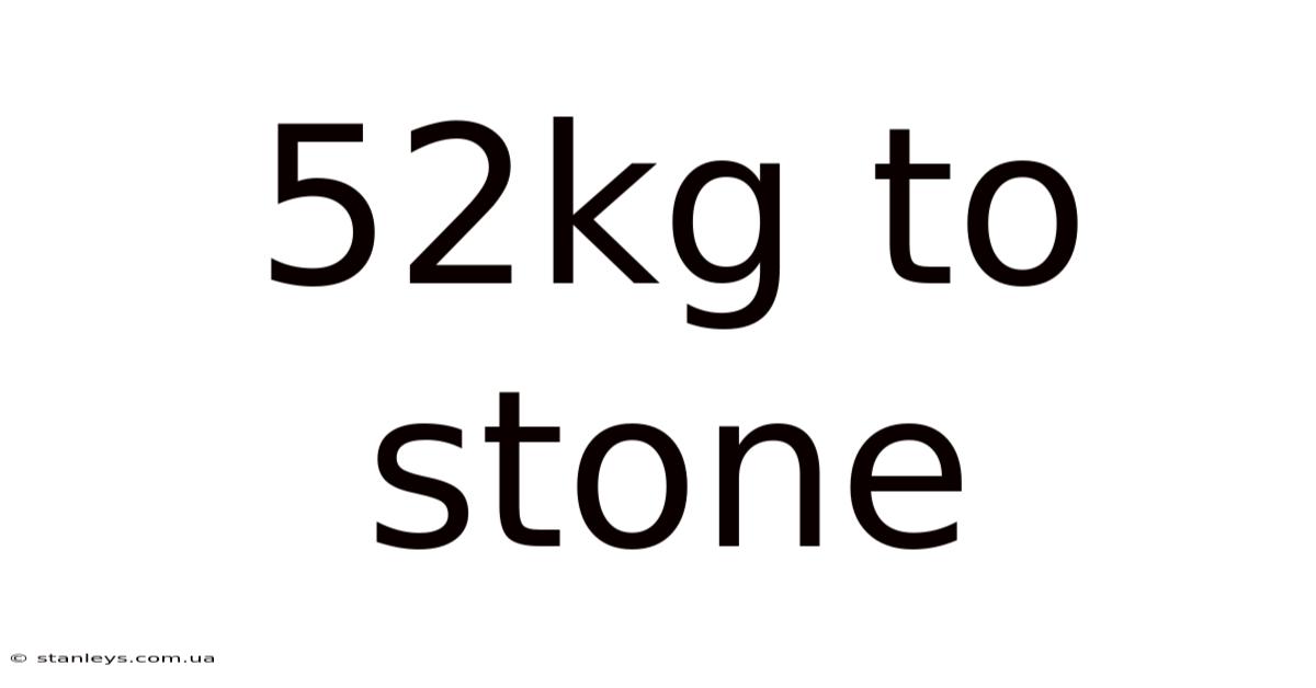 52kg To Stone