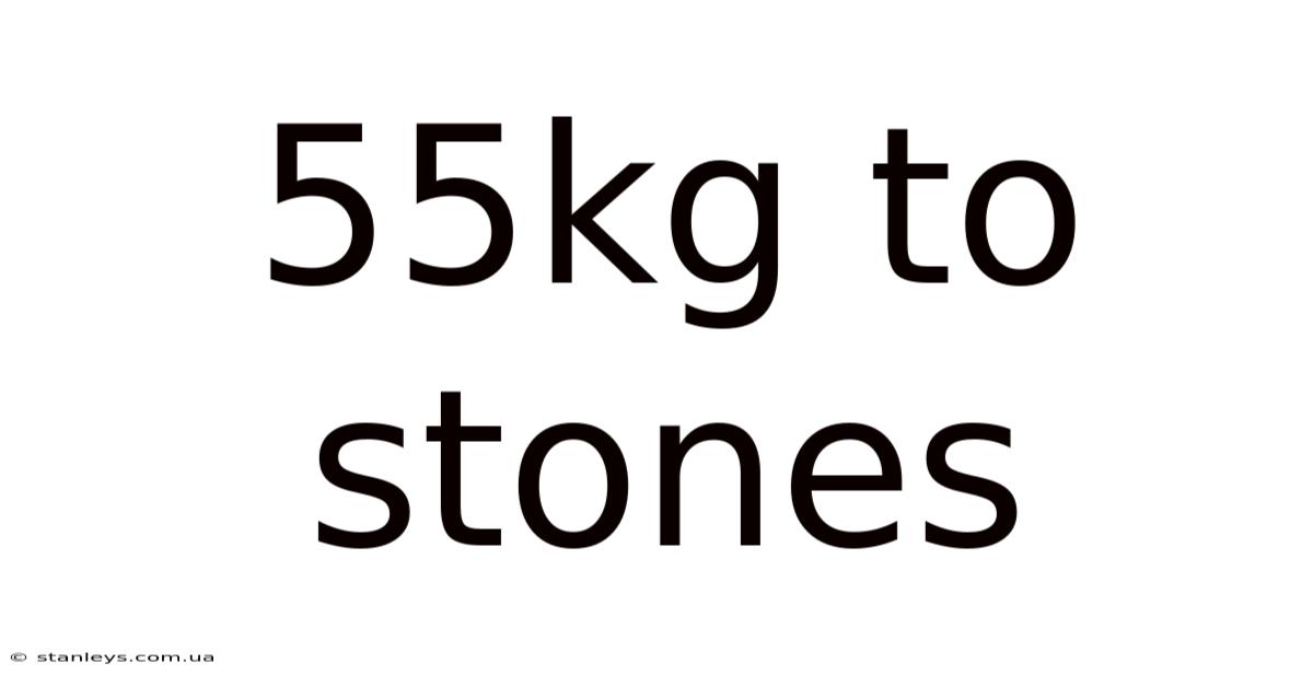 55kg To Stones