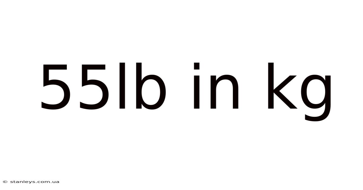 55lb In Kg