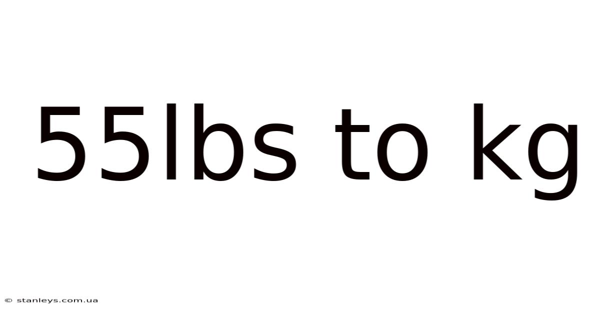 55lbs To Kg