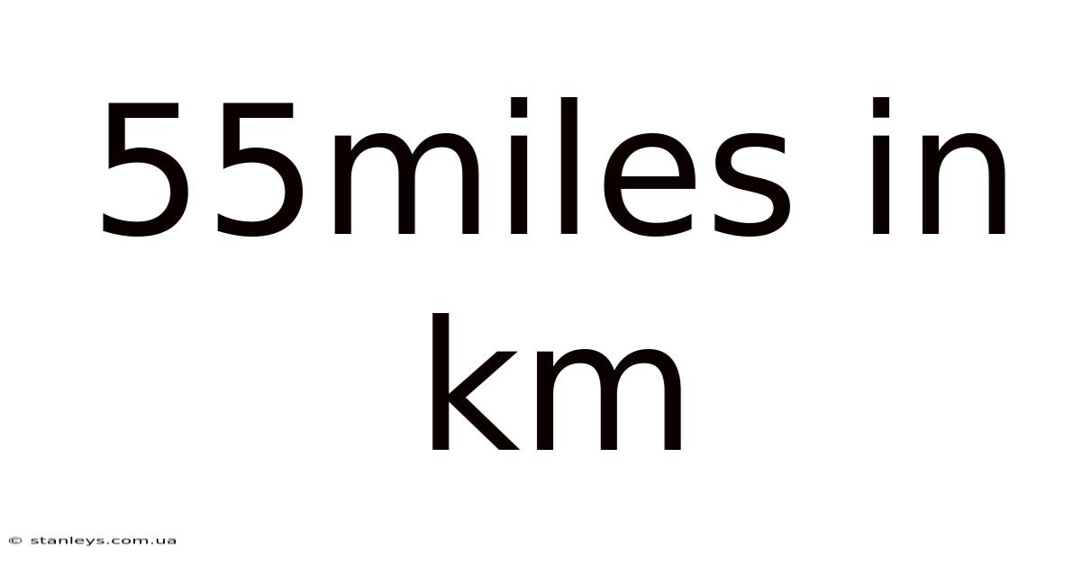 55miles In Km