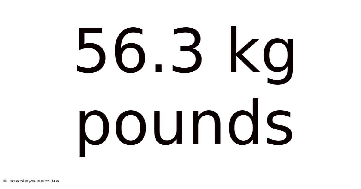 56.3 Kg Pounds