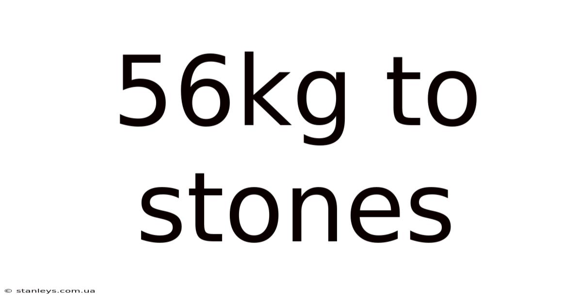 56kg To Stones