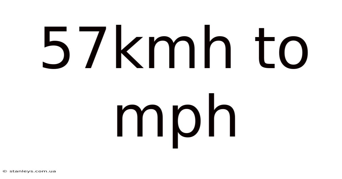 57kmh To Mph