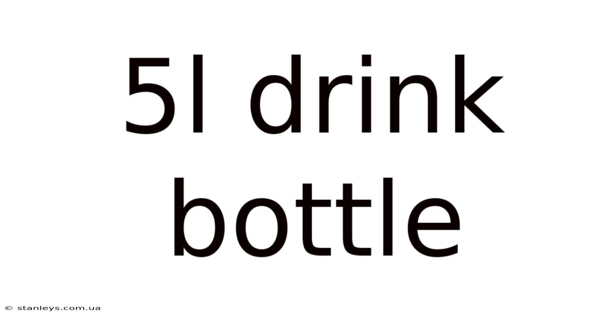 5l Drink Bottle
