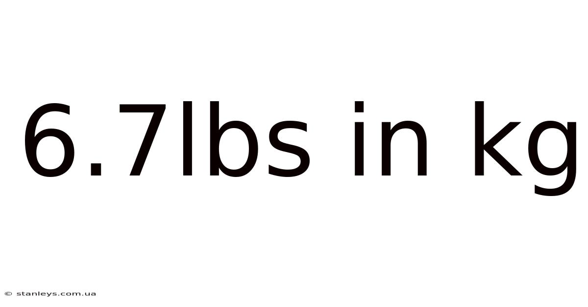 6.7lbs In Kg