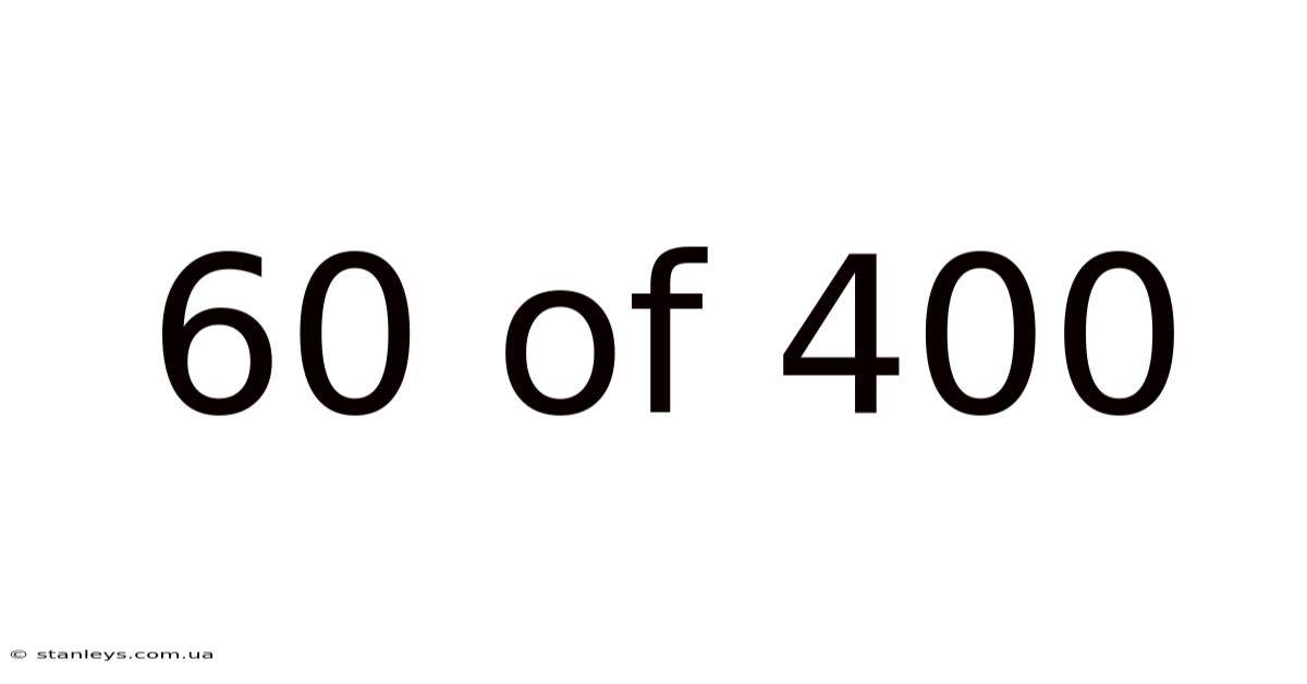 60 Of 400