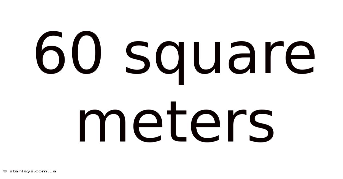 60 Square Meters