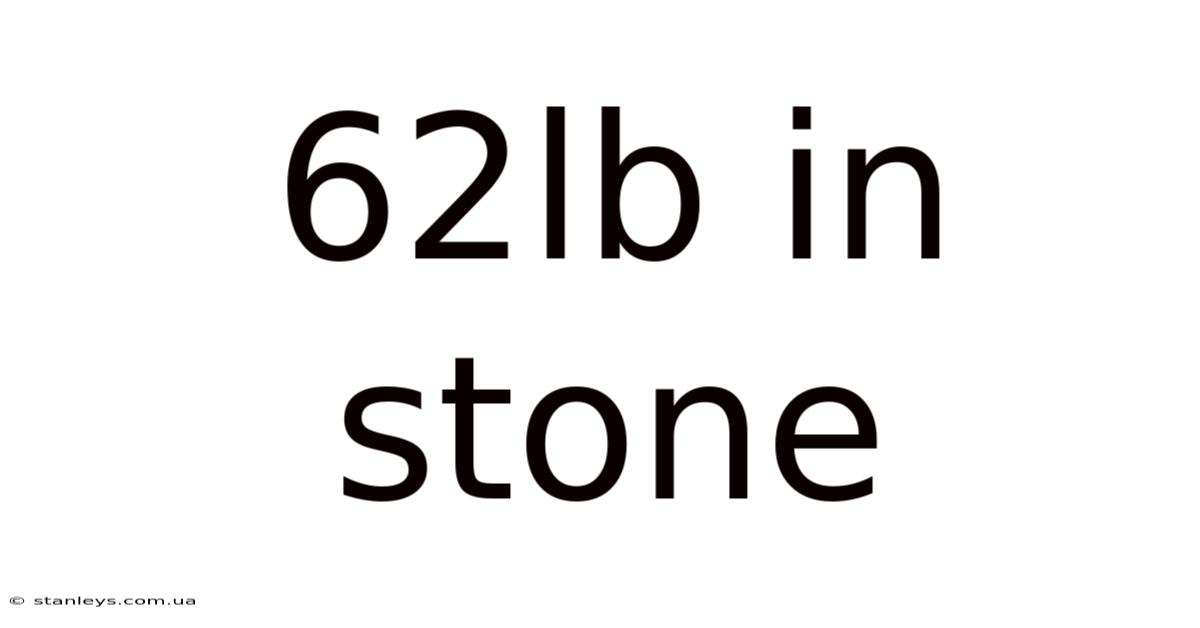 62lb In Stone