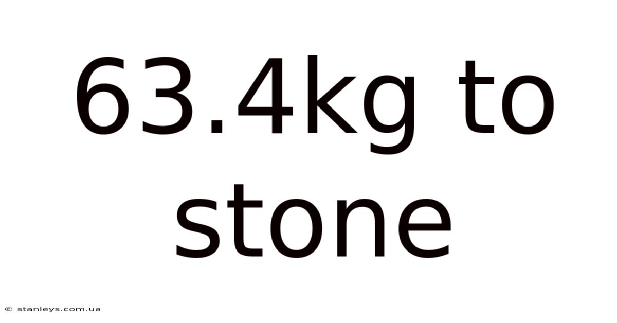 63.4kg To Stone