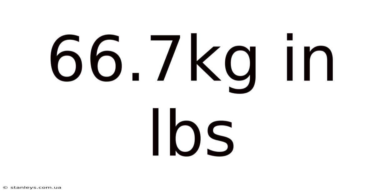 66.7kg In Lbs