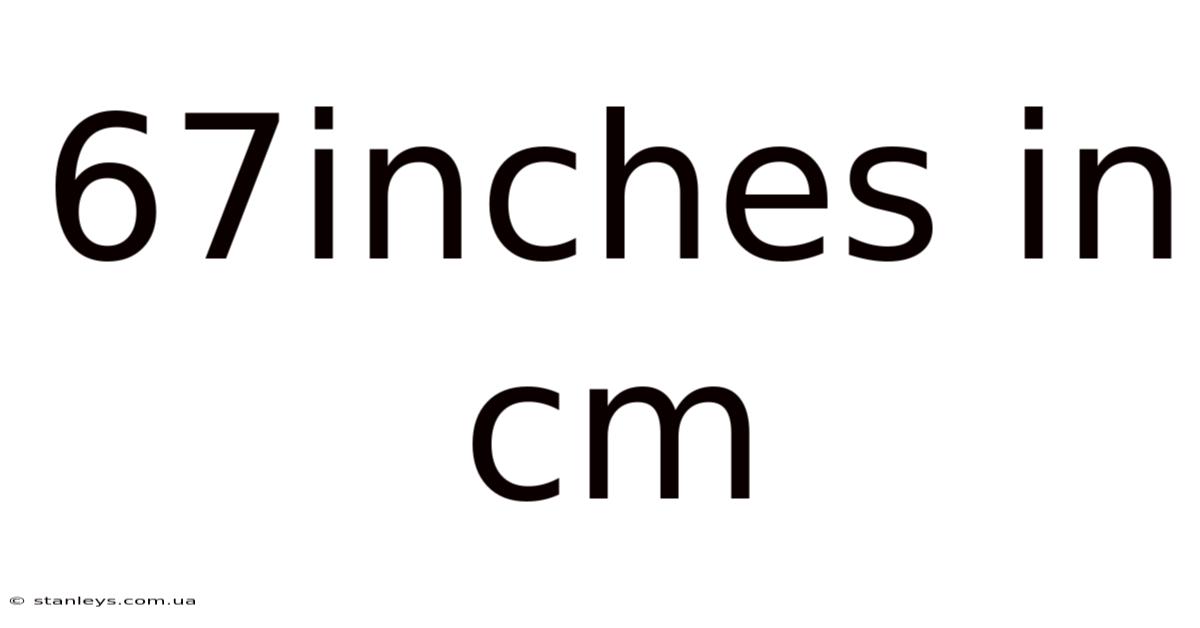 67inches In Cm