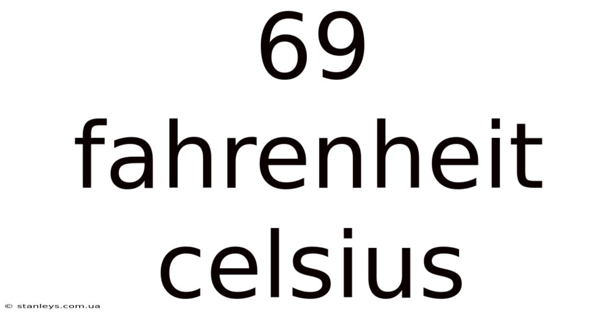 69 Fahrenheit Celsius