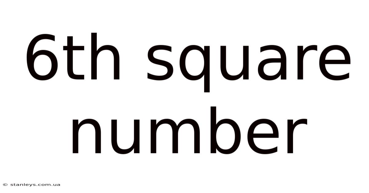 6th Square Number