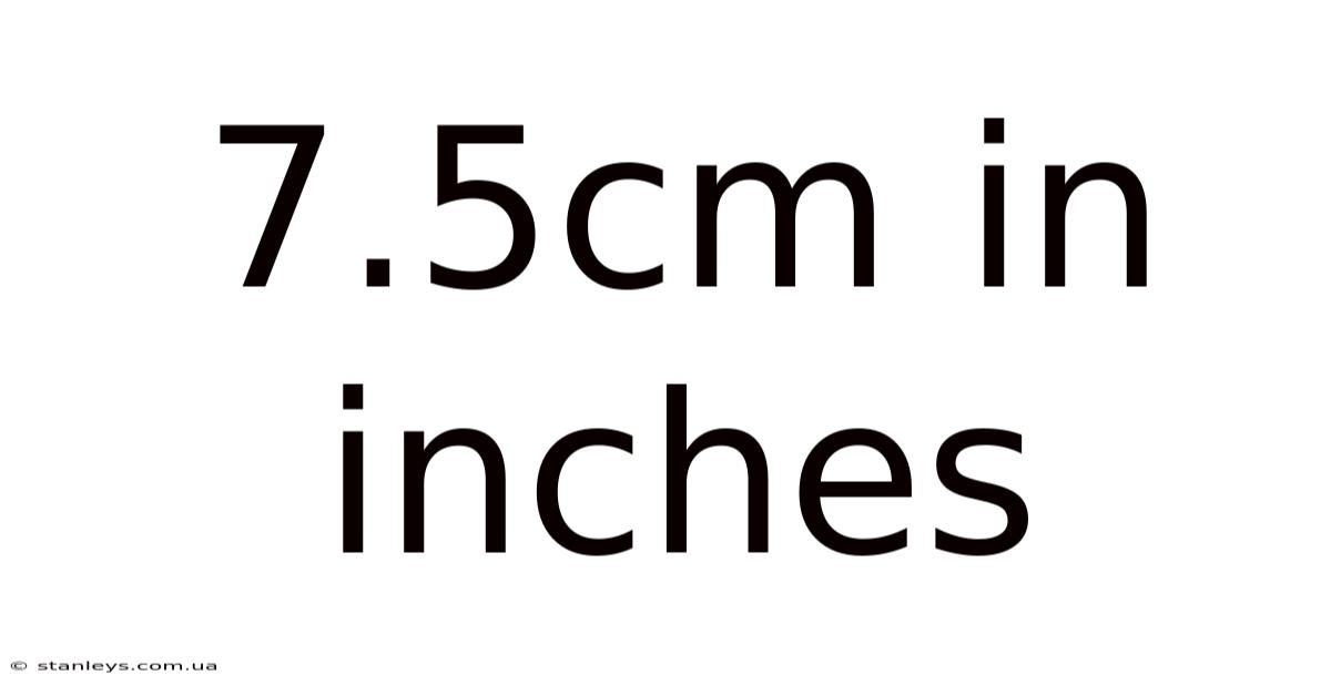 7.5cm In Inches