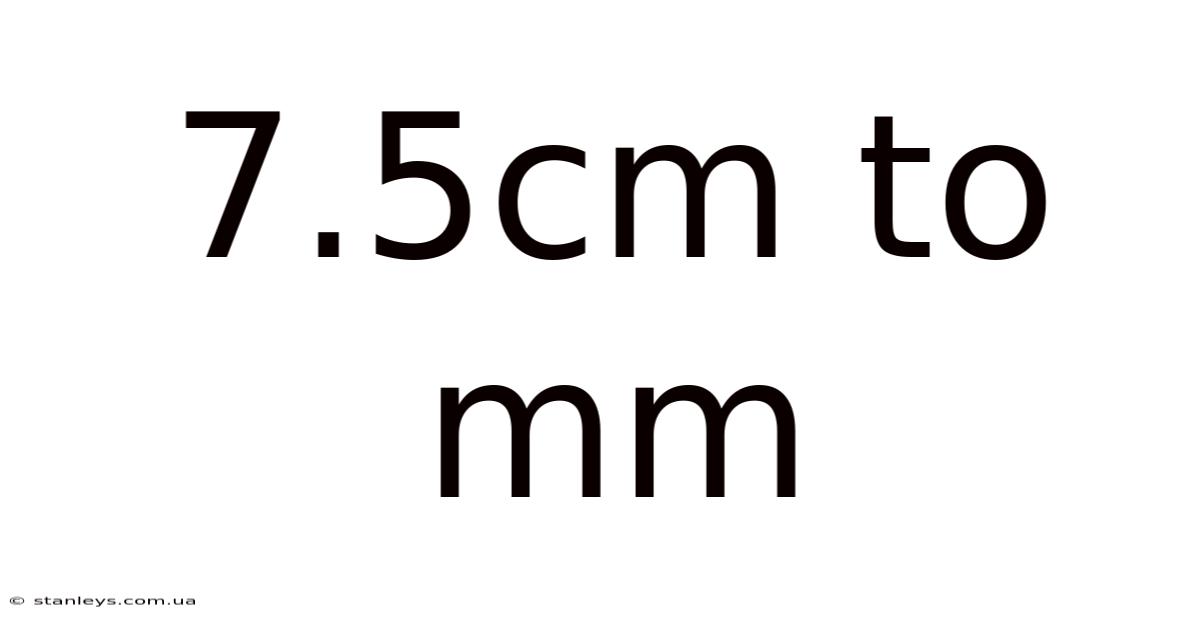 7.5cm To Mm