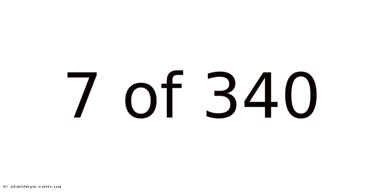 7 Of 340