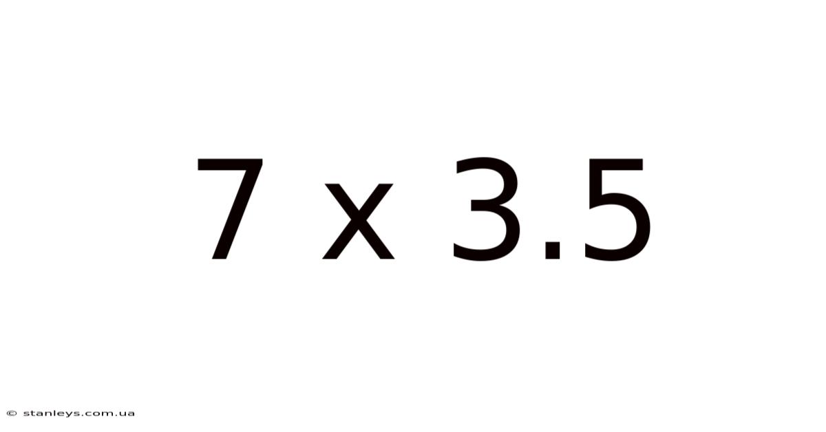7 X 3.5