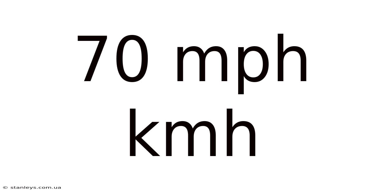70 Mph Kmh