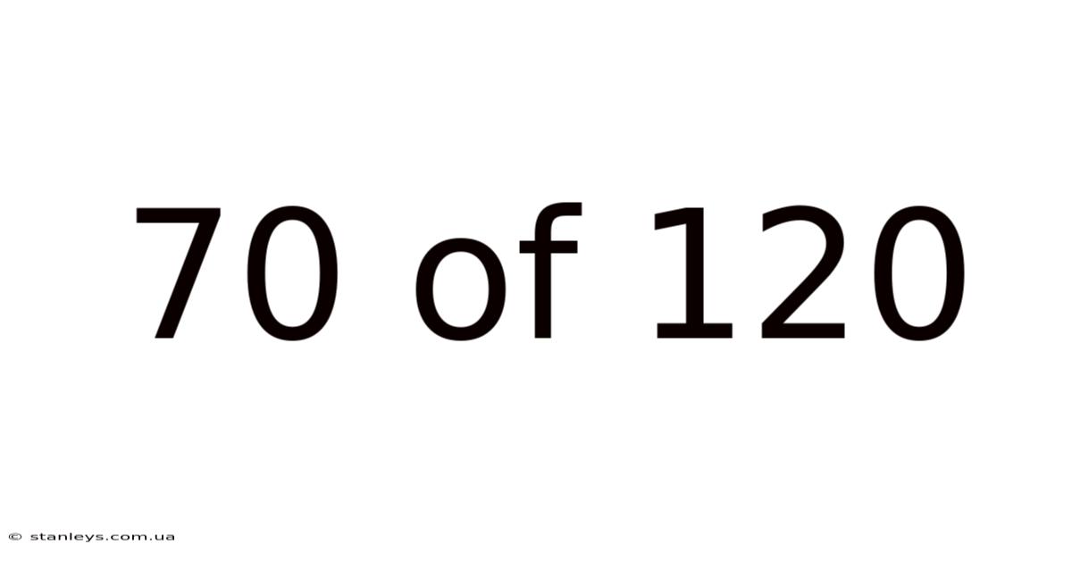 70 Of 120