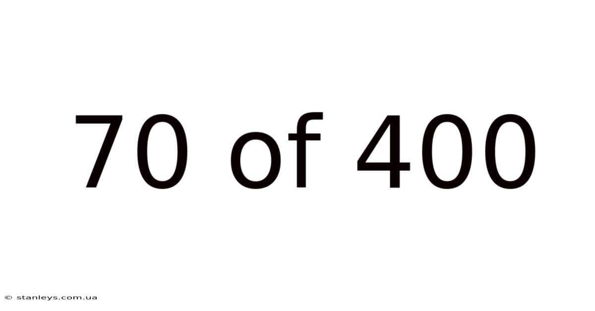 70 Of 400