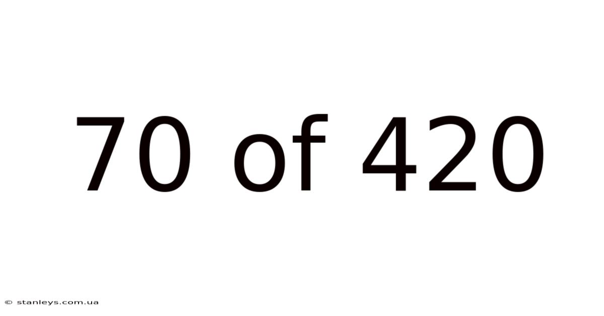 70 Of 420