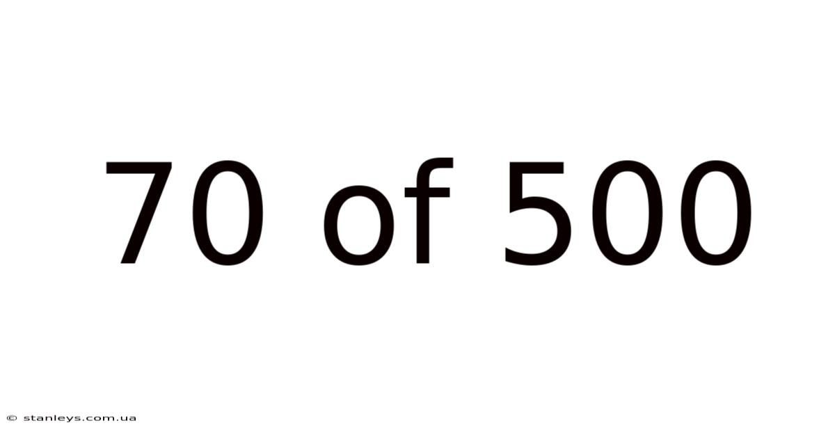 70 Of 500