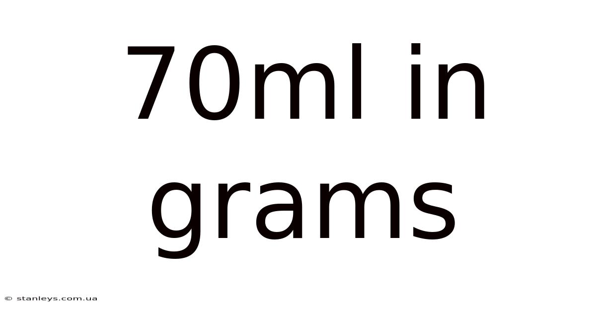 70ml In Grams