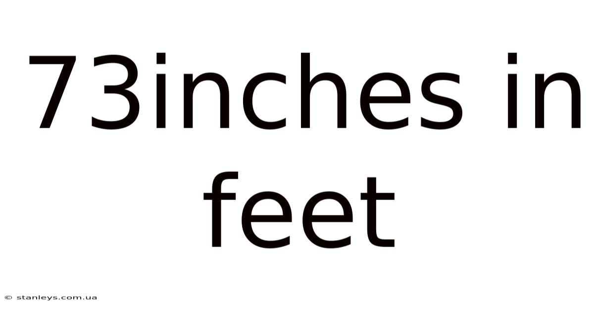 73inches In Feet