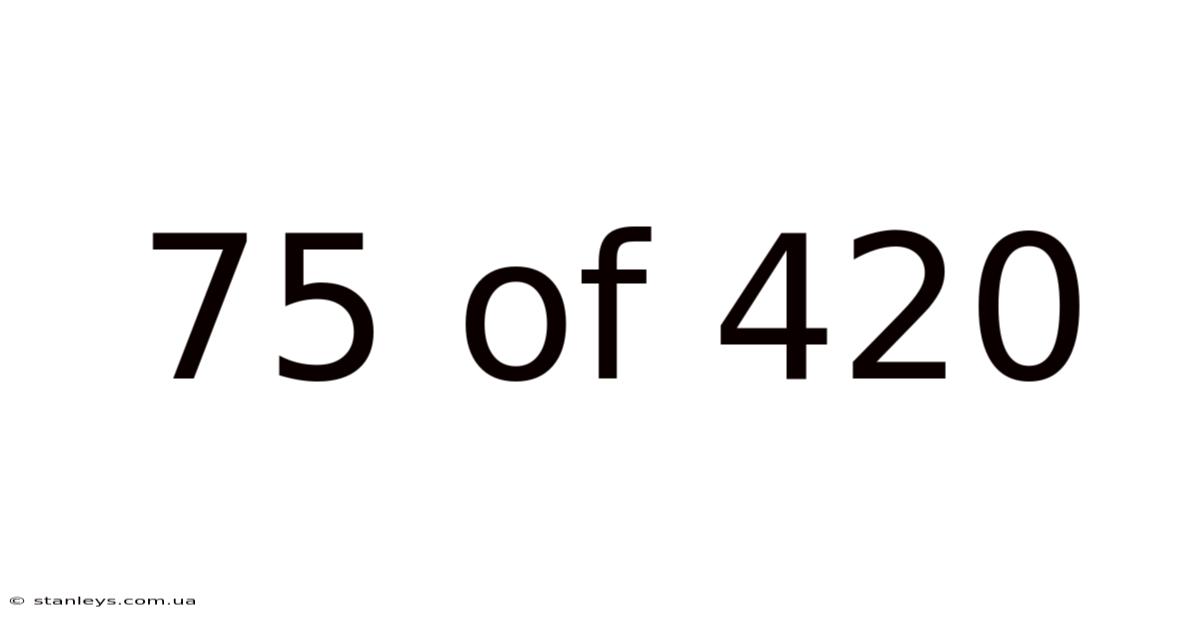 75 Of 420