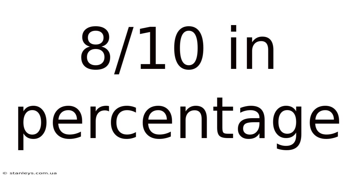 8/10 In Percentage
