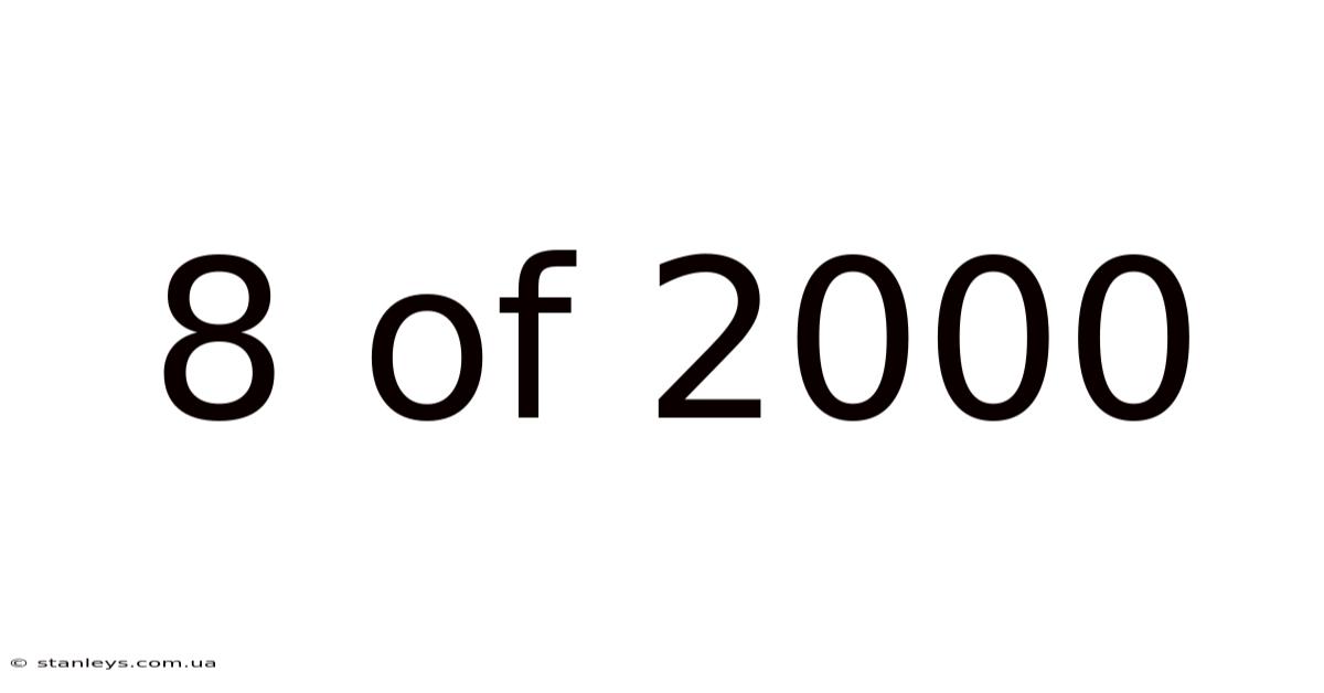 8 Of 2000