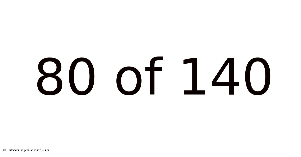 80 Of 140