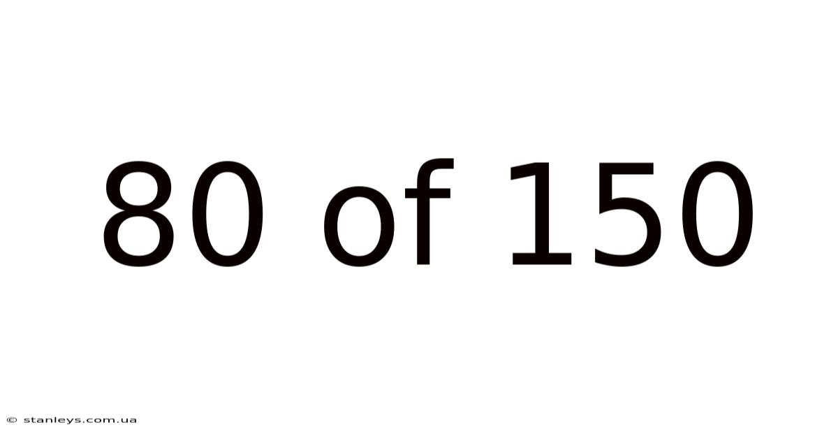 80 Of 150