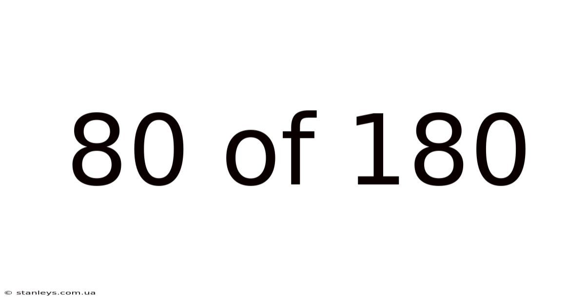 80 Of 180