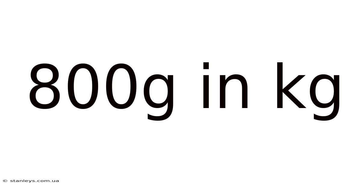 800g In Kg