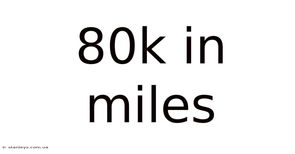 80k In Miles