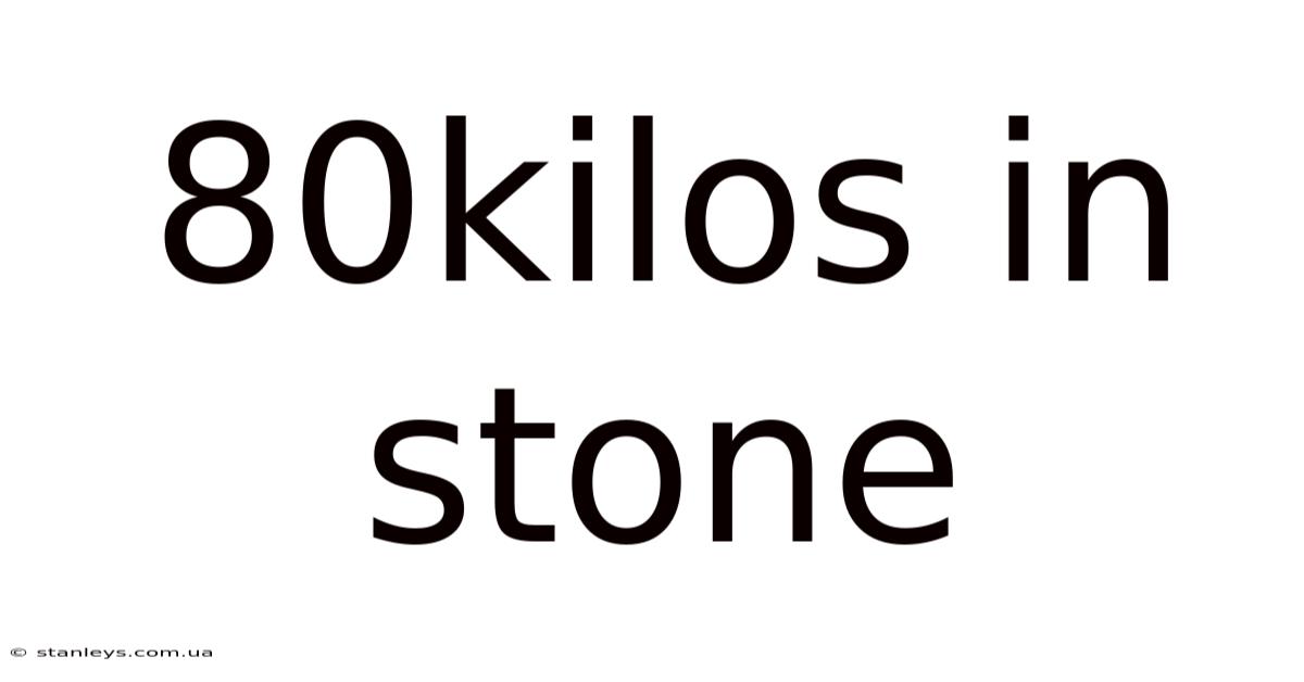 80kilos In Stone