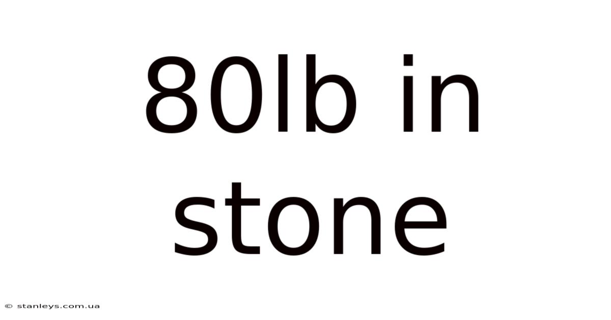 80lb In Stone
