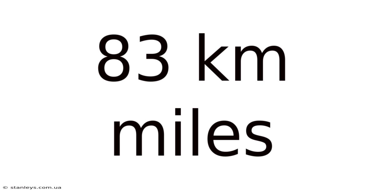 83 Km Miles